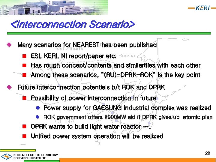 <Interconnection Scenario> u Many scenarios for NEAREST has been published n ESI, KERI, NI