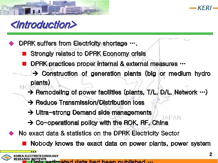 <Introduction> u DPRK suffers from Electricity shortage …. n Strongly related to DPRK Economy