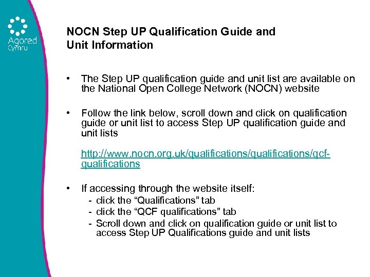 NOCN Step UP Qualification Guide and Unit Information • The Step UP qualification guide
