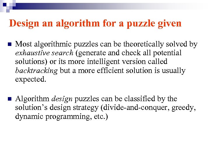 Design an algorithm for a puzzle given n Most algorithmic puzzles can be theoretically