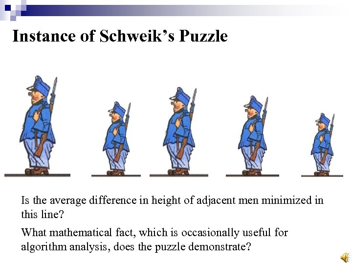 Instance of Schweik’s Puzzle Is the average difference in height of adjacent men minimized