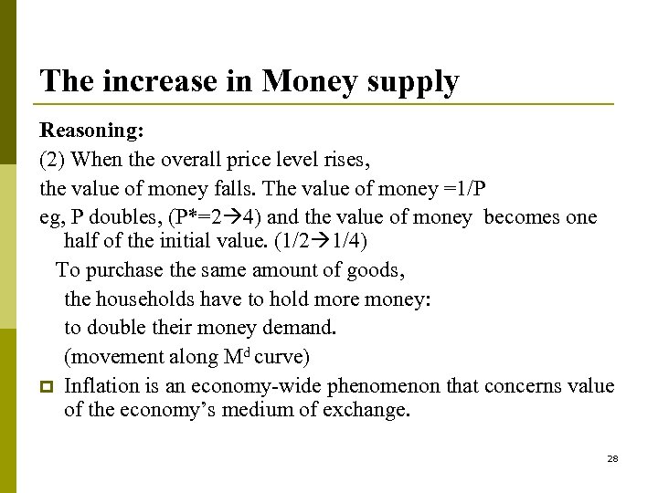 The increase in Money supply Reasoning: (2) When the overall price level rises, the