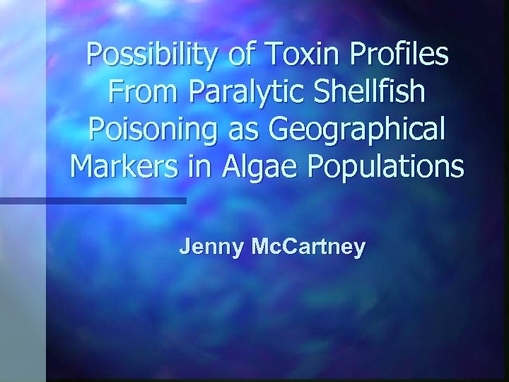 Possibility of Toxin Profiles From Paralytic Shellfish Poisoning as Geographical Markers in Algae Populations