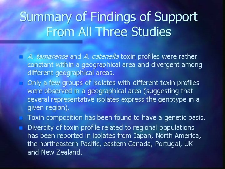 Summary of Findings of Support From All Three Studies n n A. tamarense and