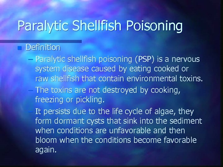 Paralytic Shellfish Poisoning n Definition – Paralytic shellfish poisoning (PSP) is a nervous system