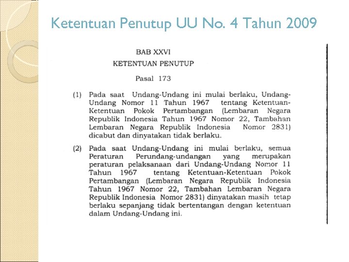 Ketentuan Penutup UU No. 4 Tahun 2009 