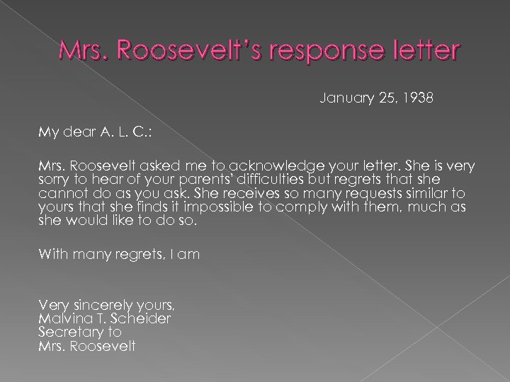Mrs. Roosevelt’s response letter January 25, 1938 My dear A. L. C. : Mrs.