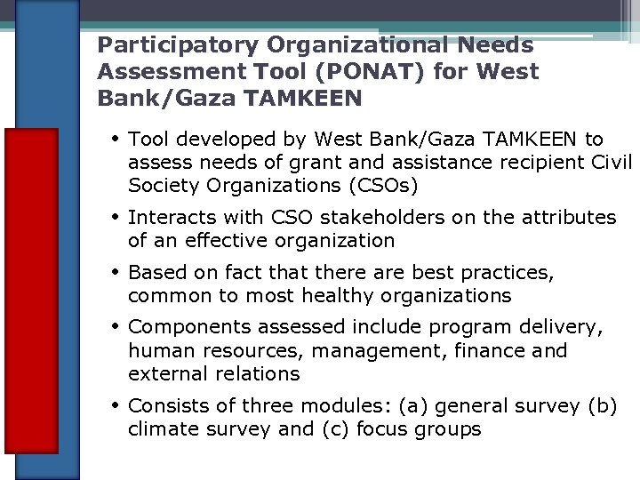 Participatory Organizational Needs Assessment Tool (PONAT) for West Bank/Gaza TAMKEEN • Tool developed by