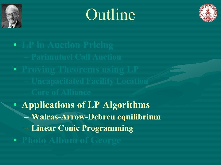 Outline • LP in Auction Pricing – Parimutuel Call Auction • Proving Theorems using