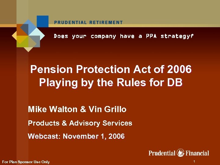 Does your company have a PPA strategy? Pension Protection Act of 2006 Playing by
