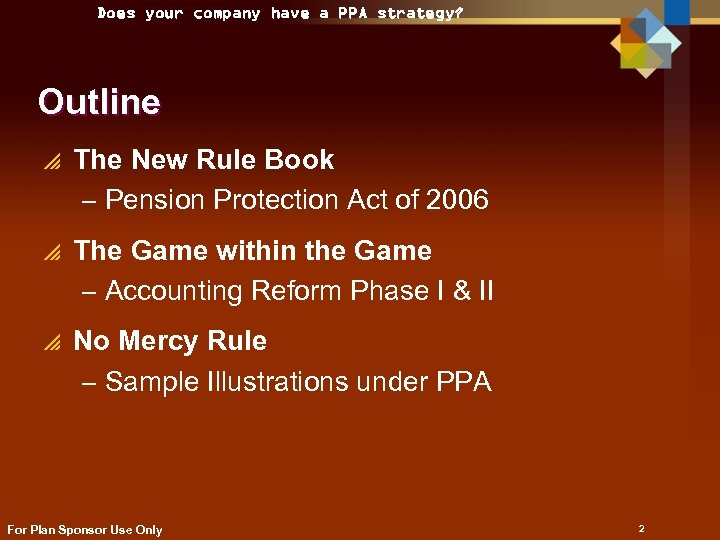 Does your company have a PPA strategy? Outline p The New Rule Book –