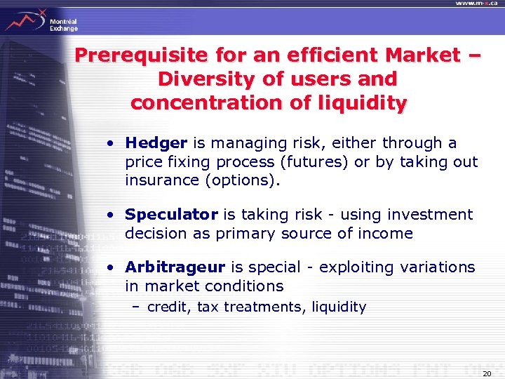 Prerequisite for an efficient Market – Diversity of users and concentration of liquidity •