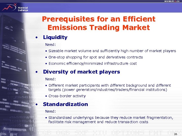 Prerequisites for an Efficient Emissions Trading Market • Liquidity Need: • Sizeable market volume