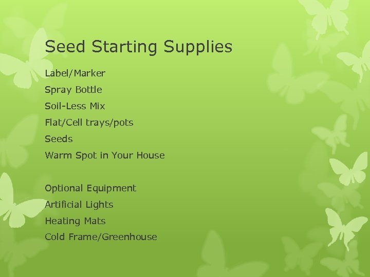 Seed Starting Supplies Label/Marker Spray Bottle Soil-Less Mix Flat/Cell trays/pots Seeds Warm Spot in