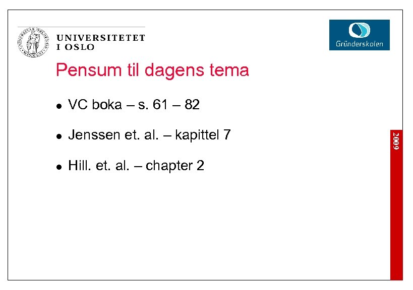 Pensum til dagens tema VC boka – s. 61 – 82 l Jenssen et.