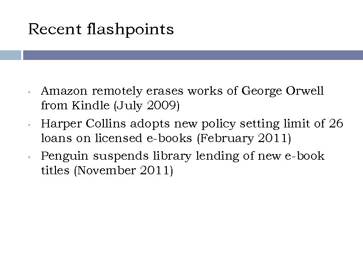 Recent flashpoints • • • Amazon remotely erases works of George Orwell from Kindle