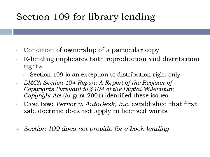 Section 109 for library lending • • Condition of ownership of a particular copy