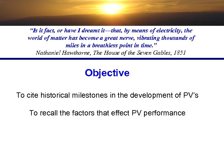 “Is it fact, or have I dreamt it—that, by means of electricity, the world