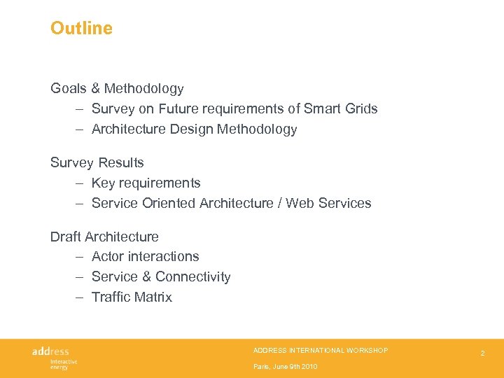 Outline Goals & Methodology – Survey on Future requirements of Smart Grids – Architecture