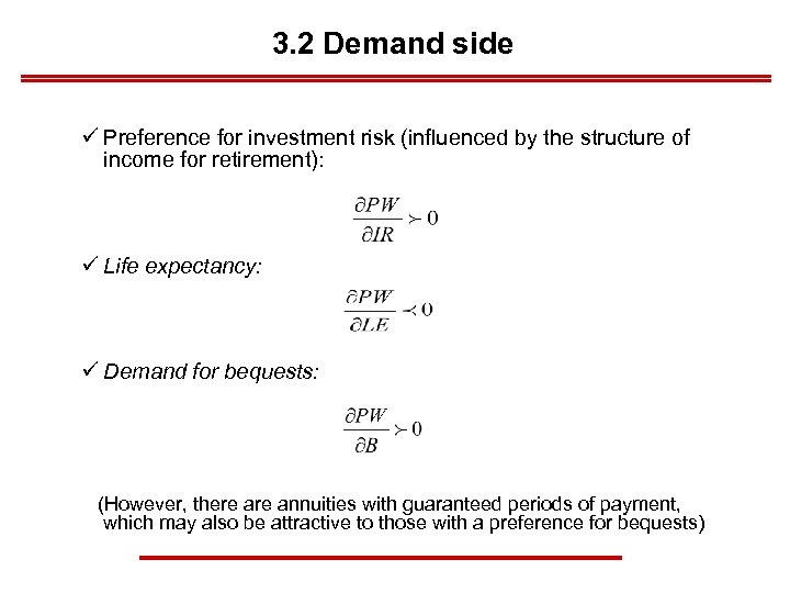 3. 2 Demand side ü Preference for investment risk (influenced by the structure of