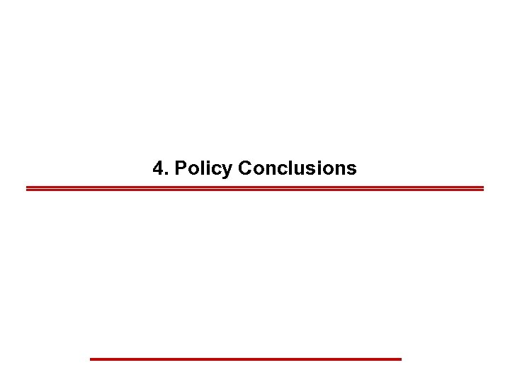 4. Policy Conclusions 