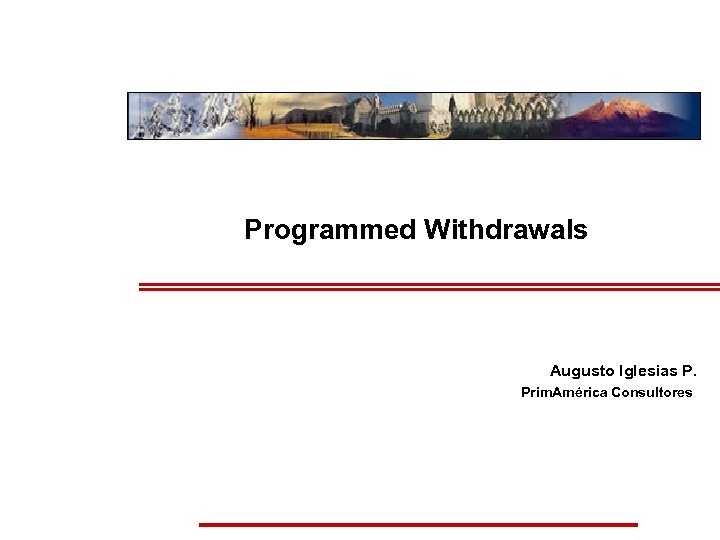 Programmed Withdrawals Augusto Iglesias P. Prim. América Consultores 