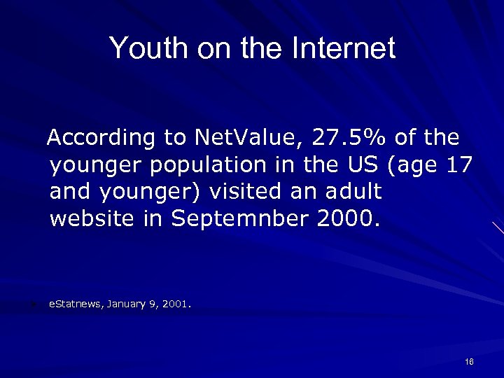 Youth on the Internet According to Net. Value, 27. 5% of the younger population