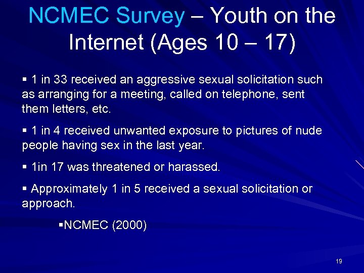 NCMEC Survey – Youth on the Internet (Ages 10 – 17) § 1 in