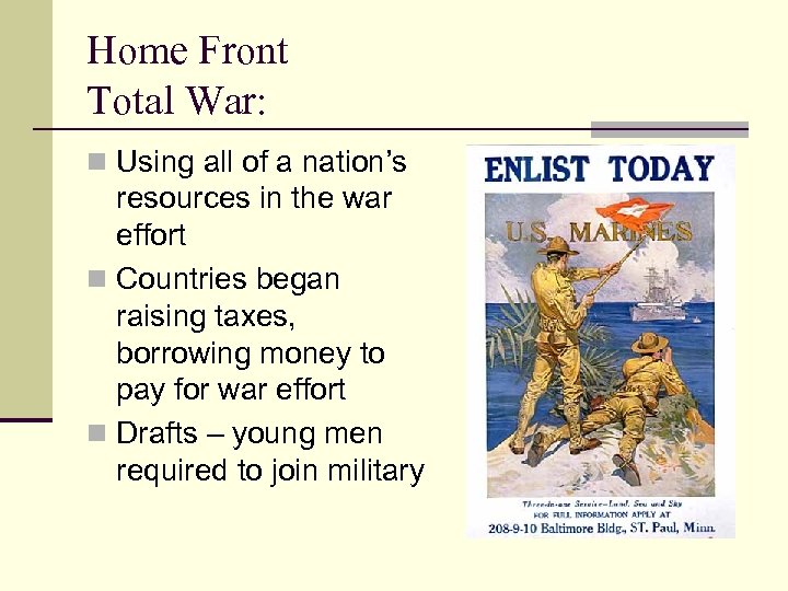 Home Front Total War: n Using all of a nation’s resources in the war