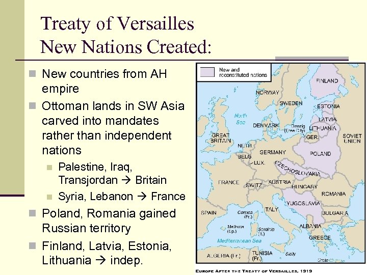 Treaty of Versailles New Nations Created: n New countries from AH empire n Ottoman