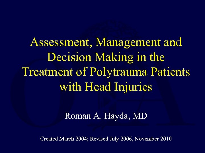 Assessment, Management and Decision Making in the Treatment of Polytrauma Patients with Head Injuries