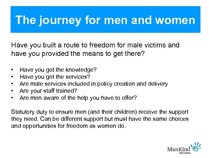 The journey for men and women Have you built a route to freedom for