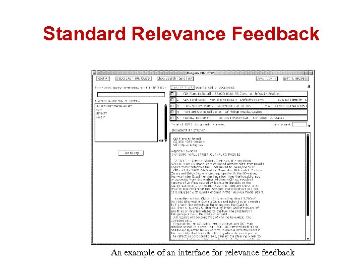 Standard Relevance Feedback An example of an interface for relevance feedback 