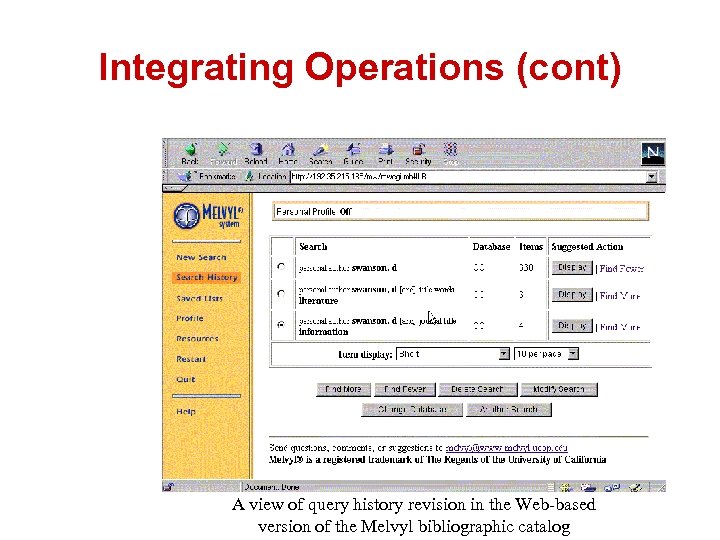 Integrating Operations (cont) A view of query history revision in the Web-based version of