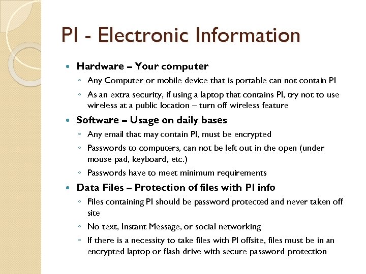 PI - Electronic Information Hardware – Your computer ◦ Any Computer or mobile device