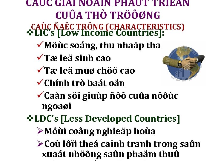 CAÙC GIAI ÑOAÏN PHAÙT TRIEÅN CUÛA THÒ TRÖÔØNG CAÙC ÑAËC TRÖNG (CHARACTERISTICS) v. LIC’s