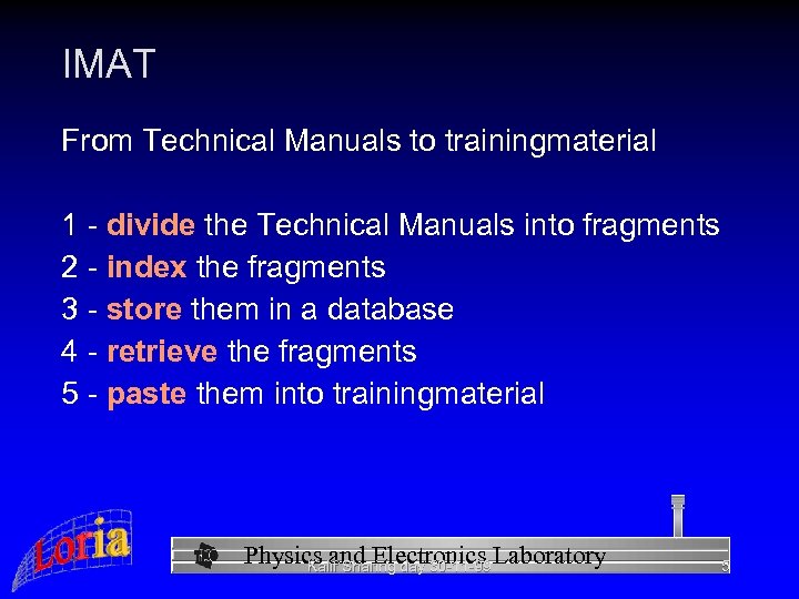 IMAT From Technical Manuals to trainingmaterial 1 - divide the Technical Manuals into fragments