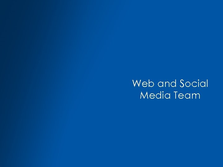 Web and Social Media Team 