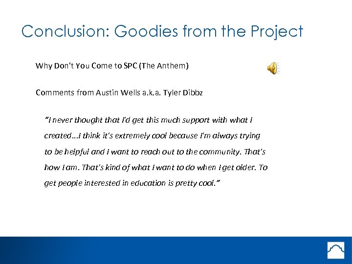 Conclusion: Goodies from the Project Why Don’t You Come to SPC (The Anthem) Comments