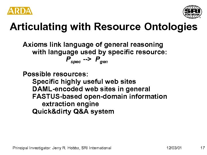 Articulating with Resource Ontologies Axioms link language of general reasoning with language used by