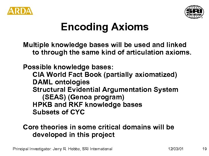 Encoding Axioms Multiple knowledge bases will be used and linked to through the same