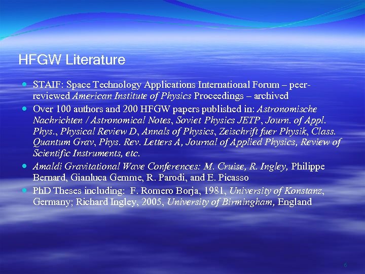 HFGW Literature STAIF: Space Technology Applications International Forum – peerreviewed American Institute of Physics