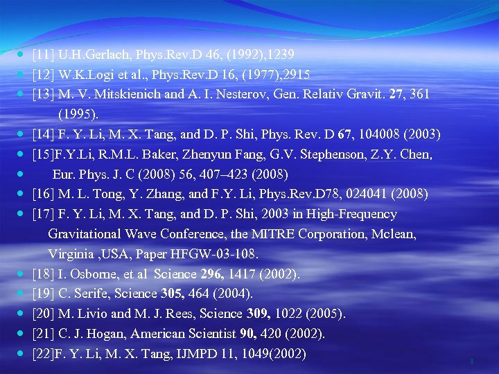  [11] U. H. Gerlach, Phys. Rev. D 46, (1992), 1239 [12] W. K.