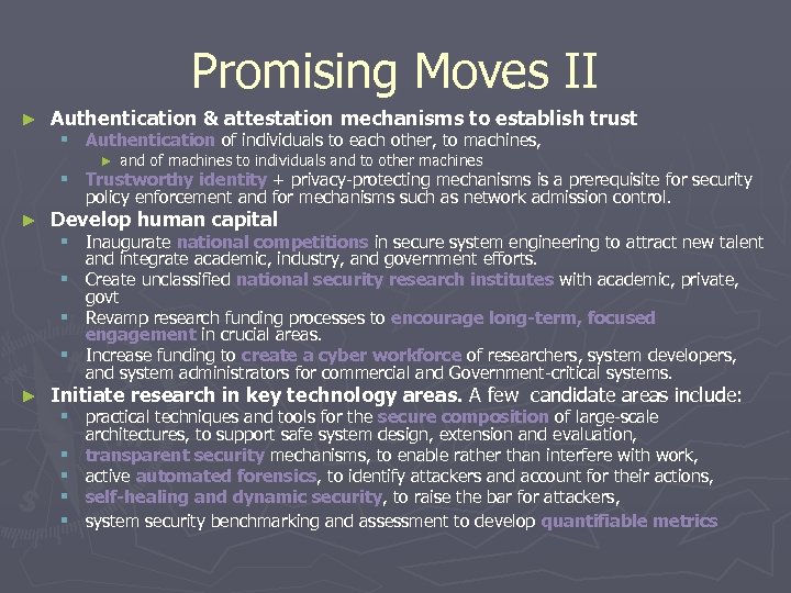 Promising Moves II ► Authentication & attestation mechanisms to establish trust § Authentication of