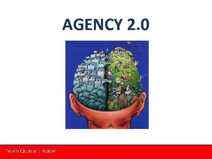 AGENCY 2. 0 Team Quasar | Kotak 
