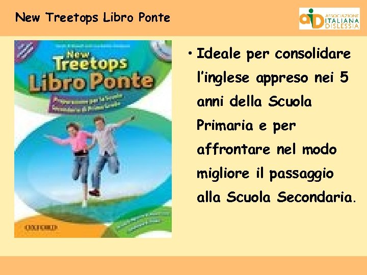 New Treetops Libro Ponte • Ideale per consolidare l’inglese appreso nei 5 anni della