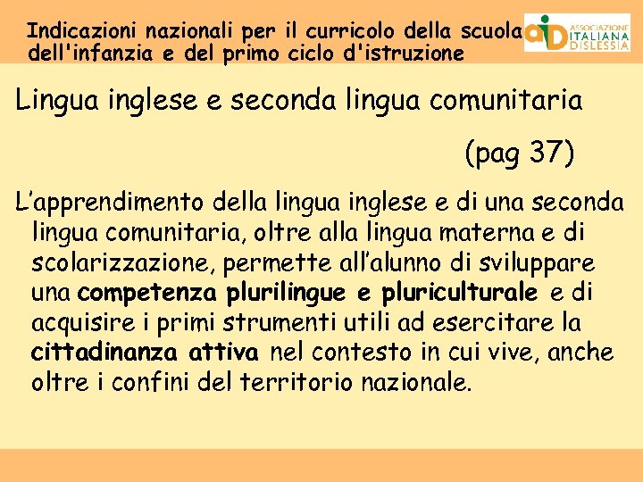 Indicazioni nazionali per il curricolo della scuola dell'infanzia e del primo ciclo d'istruzione Lingua