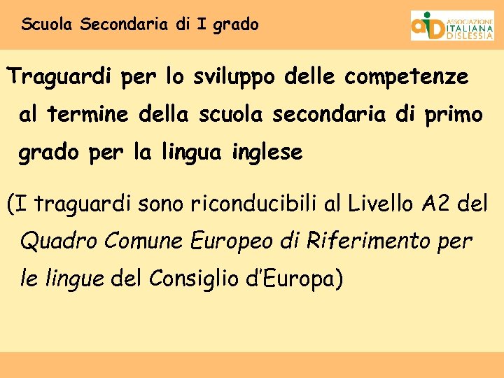 Scuola Secondaria di I grado Traguardi per lo sviluppo delle competenze al termine della