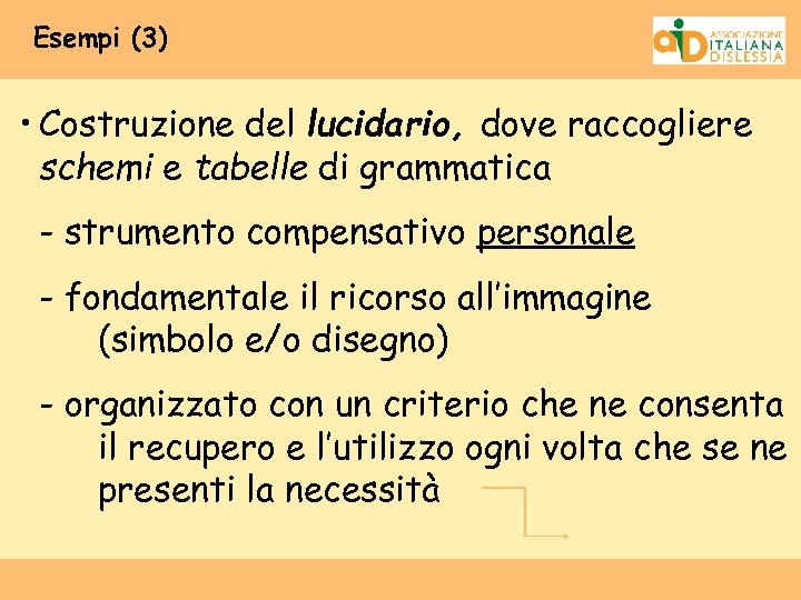 Esempi (3) • Costruzione del lucidario, dove raccogliere schemi e tabelle di grammatica -