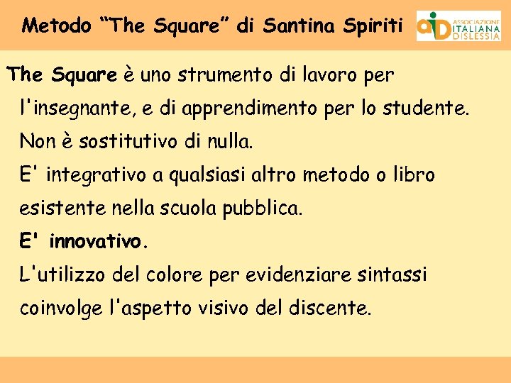 Metodo “The Square” di Santina Spiriti The Square è uno strumento di lavoro per